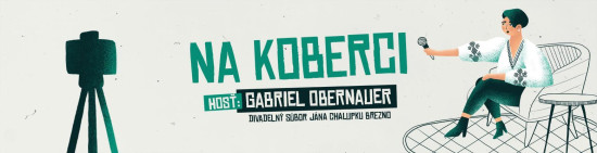 NA KOBERCI - hosť Gabriel Obernauer