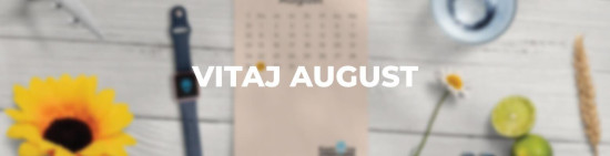 VITAJ AUGUST !