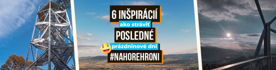 6 inšpirácií ako stráviť posledné prázdninové dni #naHorehroni