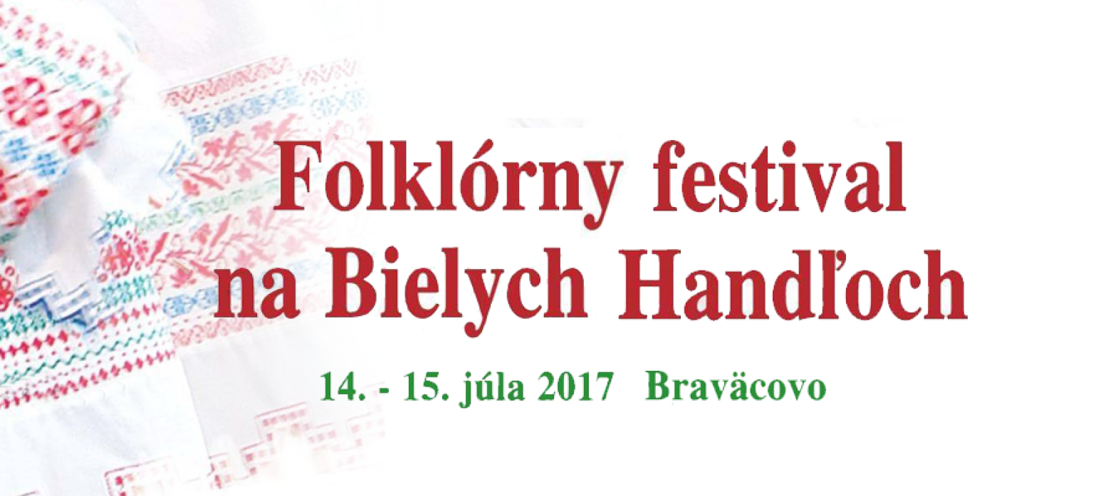 MILOVNÍCI FOLKLÓRU ZBYSTRITE! FESTIVAL NA BIELYCH HANDĽOCH UŽ KLOPE NA DVERE