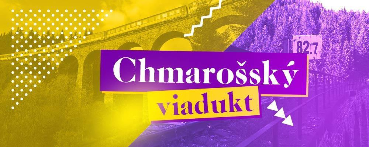 CHMAROŠSKÝ VIADUKT A TELGÁRTSKA SLUČKA
