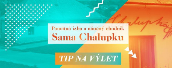 Pamätná izba a náučný chodník Sama Chalupku