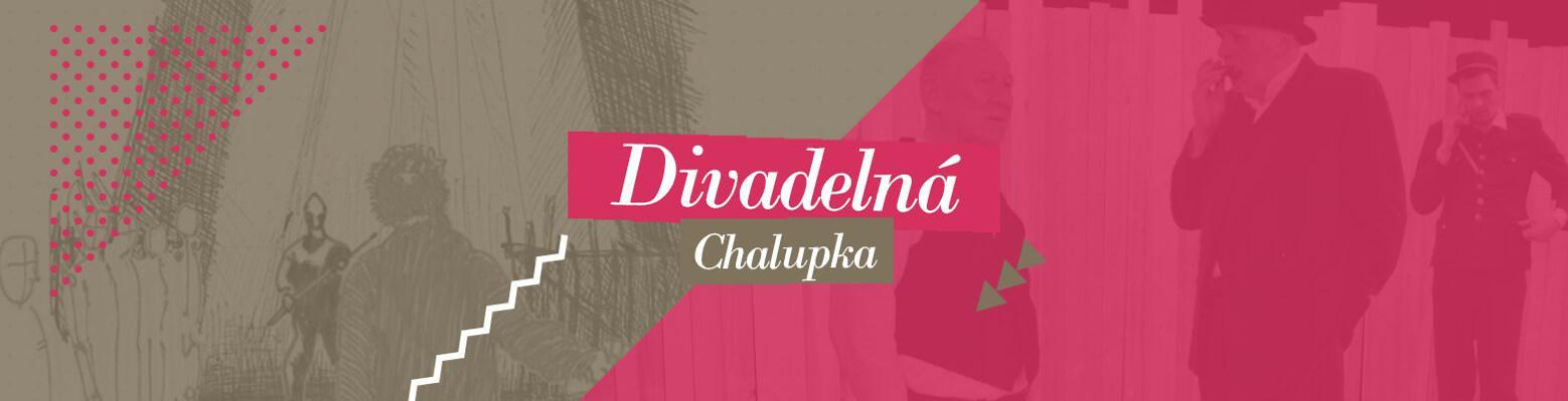 Divadelná Chalupka 2018
