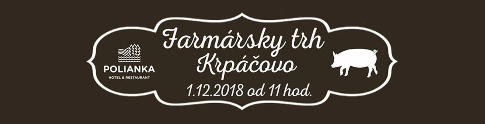 Zabíjačkové špeciality, súťaže a to nieje všetko. Farmársky trh Krpáčovo